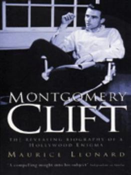 Paperback Montgomery Clift: The Revealing Biography of a Hollywood Enigma Book
