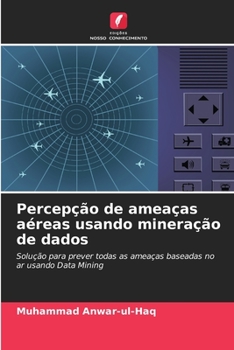 Paperback Percepção de ameaças aéreas usando mineração de dados [Portuguese] Book