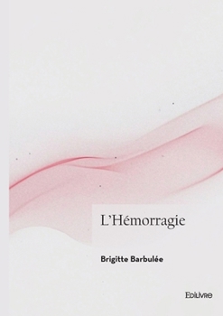 Paperback L'Hémorragie [French] Book