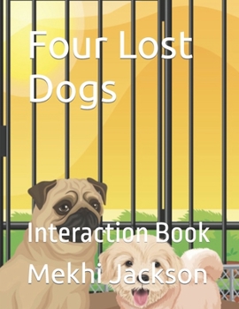 Paperback Four Lost Dogs: Interaction Book