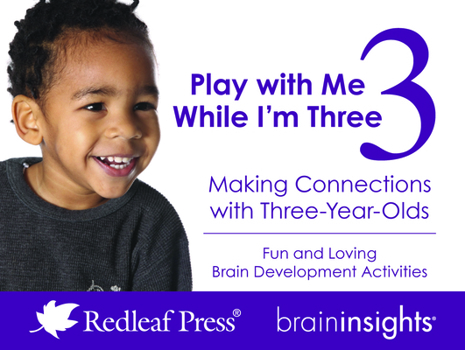 Misc. Play with Me While I'm Three: Making Connections with Three-Year-Olds Book