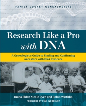 Paperback Research Like a Pro with DNA: A Genealogist's Guide to Finding and Confirming Ancestors with DNA Evidence Book