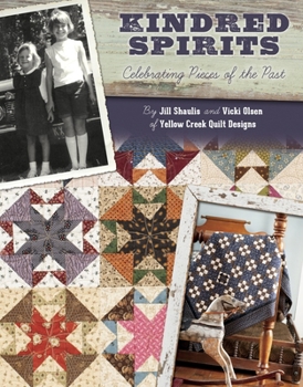 Paperback Kindred Spirits: Celebrating Pieces of the Past Book