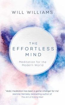 Hardcover The Effortless Mind: Meditation for the Modern World Book
