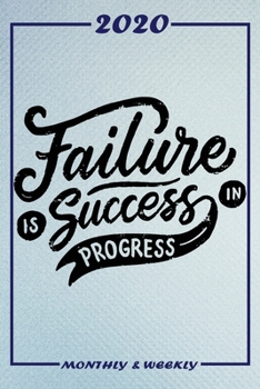 Paperback Set My 2020 Goals - Weekly and Monthly Planner: Failure Is Success In Progress - January 1, 2020 - December 31, 2020 - Monthly Vision Board - Goal Set Book