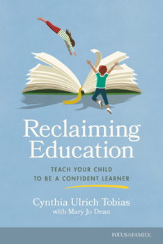 Paperback Reclaiming Education: Teach Your Child to Be a Confident Learner Book