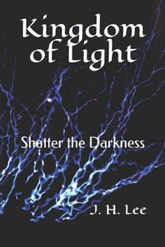 Paperback Kingdom of Light: Shatter the Darkness Book