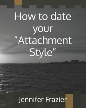 Paperback How to date your "Attachment Style" Book