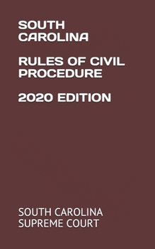 Paperback South Carolina Rules of Civil Procedure 2020 Edition Book