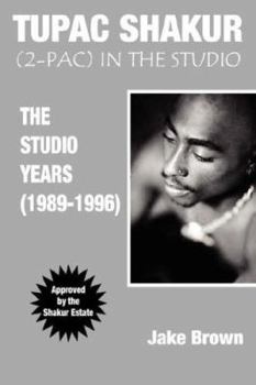 Paperback Tupac Shakur in the Studio: The Studio Years (1989-1996) Book