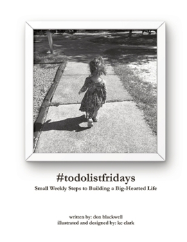 Paperback #todolistfridays: Small Weekly Steps to Building a Big-Hearted Life Book