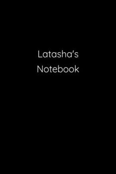 Paperback Latasha's Notebook: Notebook / Journal / Diary - 6 x 9 inches (15,24 x 22,86 cm), 150 pages. Book