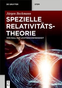 Paperback Spezielle Relativitätstheorie: Von Null Auf Lichtgeschwindigkeit [German] Book