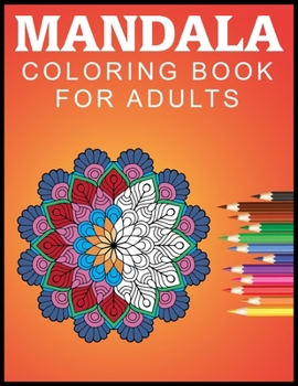 Paperback Mandala Coloring Book For Adults: Stress Relieving Mandala Designs for Adults Relaxation Book