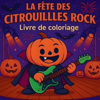 La Fête des Citrouilles Rock - Livre de coloriage