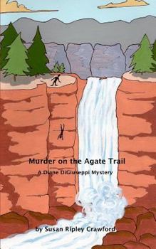 Paperback Murder on the Agate Trail: A Diane Digiuseppi Mystery Book