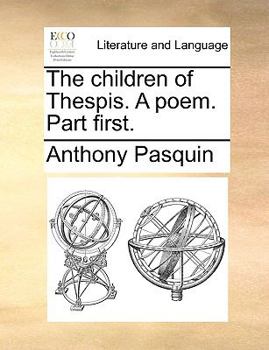 Paperback The children of Thespis. A poem. Part first. Book