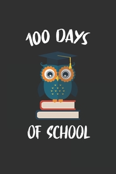 Cute 100th Day of School Owl Lover 100 days Teacher: 6x9 Journal for Writing Down Daily Habits,Diary,Notebook,Gag Gift -120 Pages-( School Blank Lined Notebook)