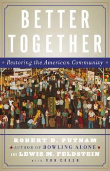 Paperback Better Together: Restoring the American Community Book