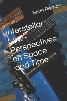 Paperback Interstellar Law - Perspectives on Space and Time Book