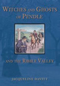 Paperback Witches and Ghosts of Pendle and the Ribble Valley Book