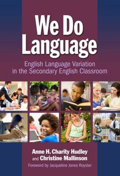 Paperback We Do Language: English Language Variation in the Secondary English Classroom Book