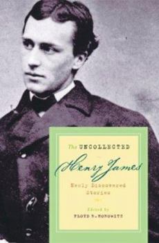 Hardcover The Uncollected Henry James: Newly Discovered Stories Book