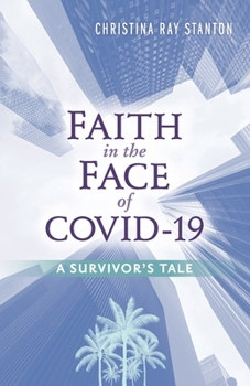 Faith in the Face of COVID-19: A Survivor's Tale