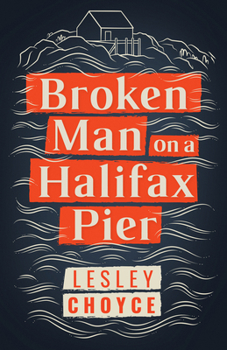 Paperback Broken Man on a Halifax Pier Book