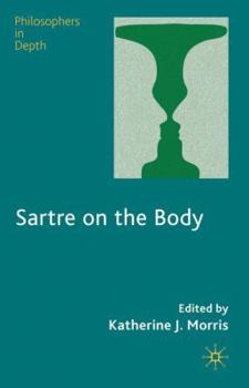 Hardcover Sartre on the Body Book