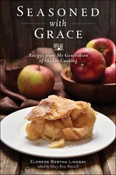 Paperback Seasoned with Grace: Recipes from My Generation of Shaker Cooking Book