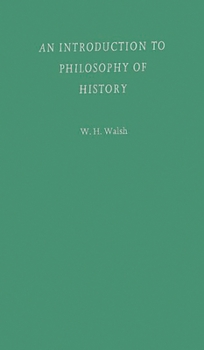 Hardcover An Introduction to Philosophy of History Book