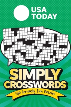 Paperback USA Today Simply Crosswords: 240 Seriously Fun Puzzles Book