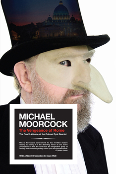 Vengeance of Rome: The Fourth Volume of the Colonel Pyat Quartet - Book #4 of the Pyat Quartet / Between the Wars