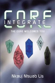 Paperback Core Integrate: The Core Welcomes You. Book