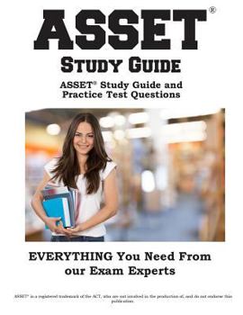 Paperback ASSET(R) Study Guide: ASSET(R) Exam Study Guide and Practice Test Questions Book