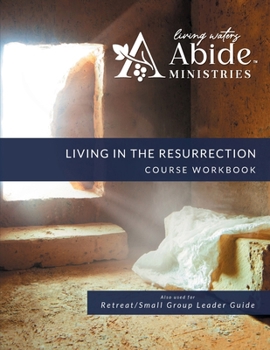 Paperback Living in the Resurrection - Workbook (& Leader Guide) Book