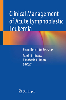 Paperback Clinical Management of Acute Lymphoblastic Leukemia: From Bench to Bedside Book