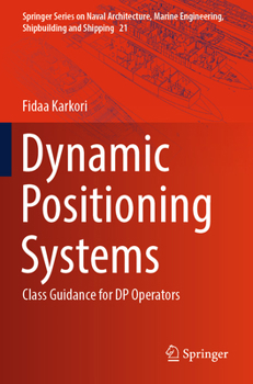 Paperback Dynamic Positioning Systems: Class Guidance for DP Operators Book
