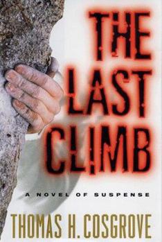 Hardcover The Last Climb: A Novel of Suspense Book