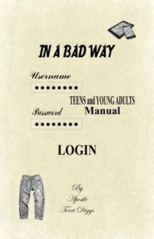 Paperback In A Bad Way: Teens & Young Adults Manual Book