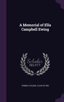 Hardcover A Memorial of Ella Campbell Ewing Book