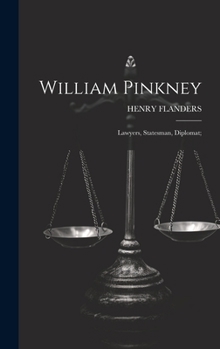 Hardcover William Pinkney; Lawyers, Statesman, Diplomat; Book