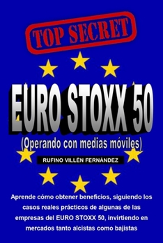 Paperback Top Secret: EURO STOXX 50 (Operando con medias móviles) [Spanish] Book