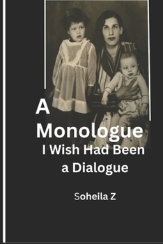 Paperback A Monologue I Wish Had Been a Dialogue Book