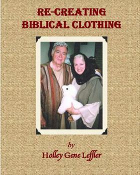 Paperback Re-creating Biblical Clothing Book