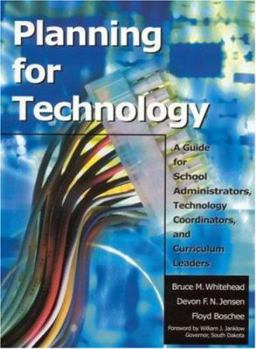 Paperback Planning for Technology: A Guide for School Administrators, Technology Coordinators, and Curriculum Leaders Book