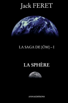 Paperback La saga de [Om] - I: La sphère [French] Book