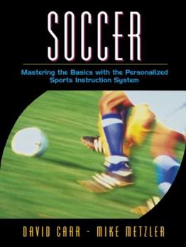 Paperback Soccer: Mastering the Basics with the Personalized Sports Instruction System (a Workbook Approach) Book