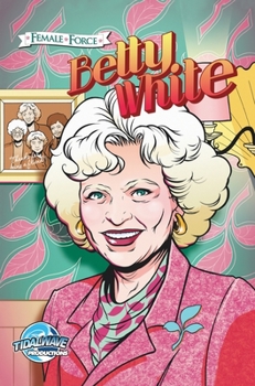 Hardcover Female Force: Betty White Book